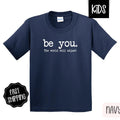 Be You Shirt Inspirational Children'S Gildan T-Shirts, Hoodie, Sweatshirt - T-Shirt, Sweatshirt, Hoodie