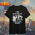 Beam Me Up This Place Sucks Robin Buckley shirt Unisex T-shirt, Sweatshirt, Hoodie, Long Sleeve Tee - T-Shirt, Sweatshirt, Hoodie