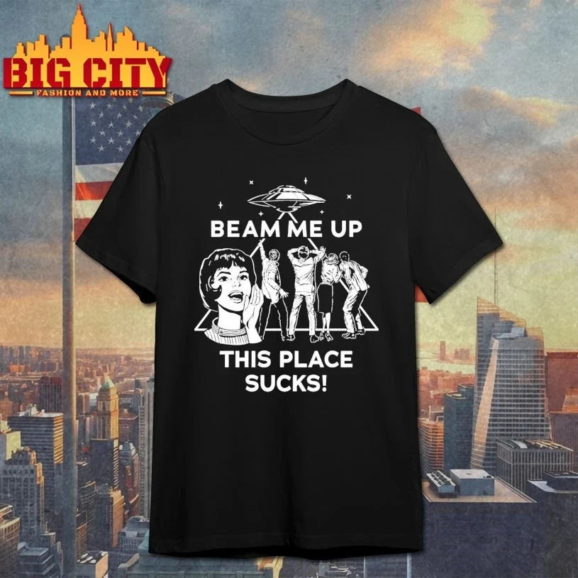Beam Me Up This Place Sucks Robin Buckley shirt Unisex T-shirt, Sweatshirt, Hoodie, Long Sleeve Tee - T-Shirt, Sweatshirt, Hoodie