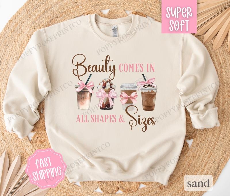 Beauty All Shapes Sizes Coffee Lover Cute T-Shirts, Hoodie, Sweatshirt - T-Shirt, Sweatshirt, Hoodie