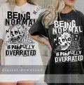 Being Normal Is Painfully Overrated Skull Floral Sarcasm T-Shirts, Hoodie, Sweatshirt - T-Shirt, Sweatshirt, Hoodie