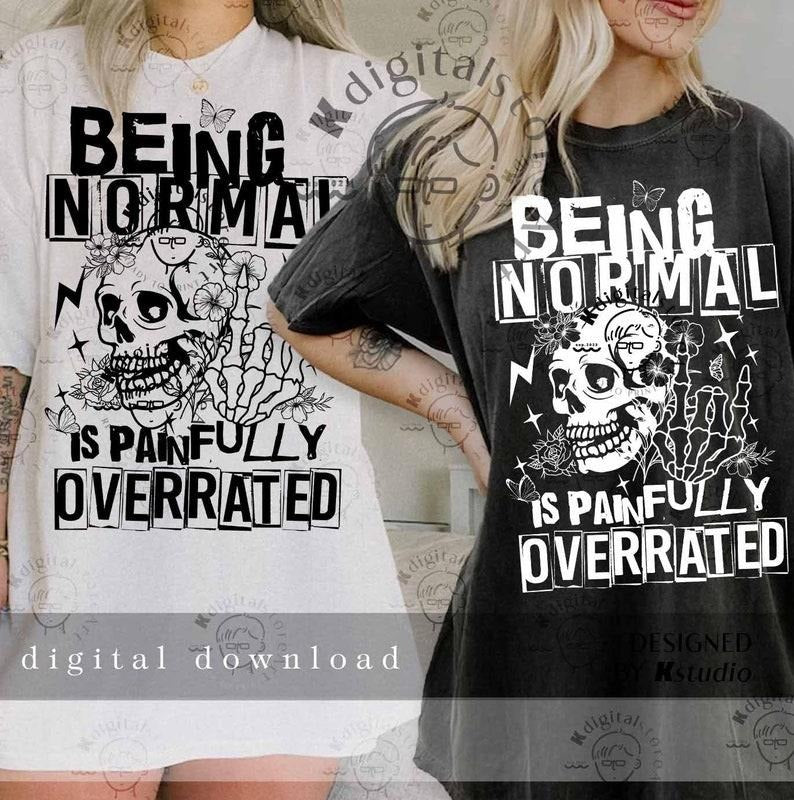 Being Normal Is Painfully Overrated Skull Floral Sarcasm T-Shirts, Hoodie, Sweatshirt - T-Shirt, Sweatshirt, Hoodie