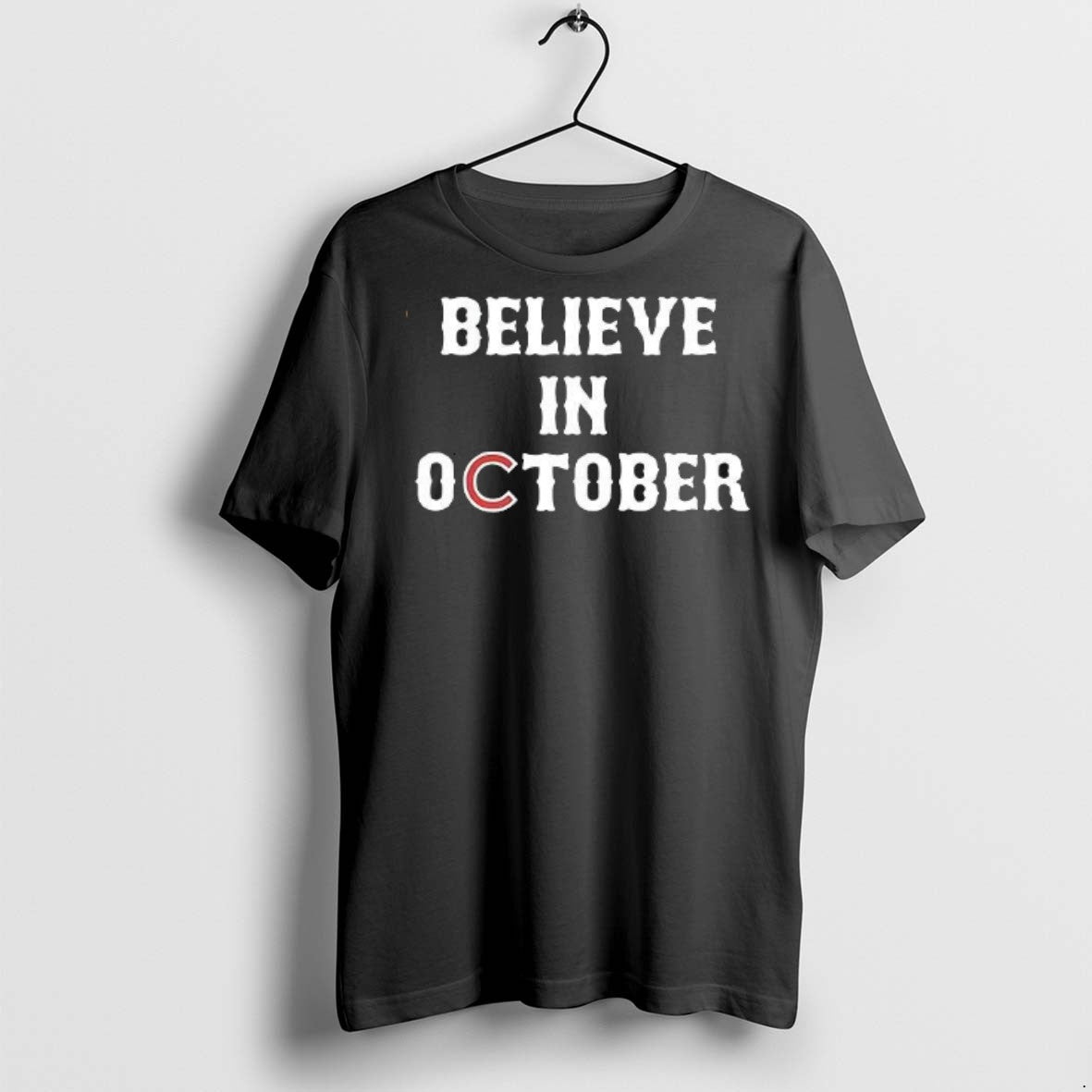 Believe In October Chicago Cubs T Shirts Unisex T-shirt, Sweatshirt, Hoodie, Long Sleeve Tee - T-Shirt, Sweatshirt, Hoodie