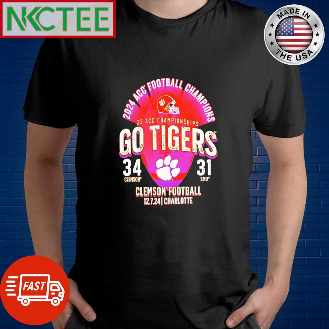 Best 2024 Acc Football Champions 22 Acc Championships Go Tigers 34 Clemson 31 SMU Clemson Football 12 7 24 Charlotte shirt - T-Shirt, Sweatshirt, Hoodie