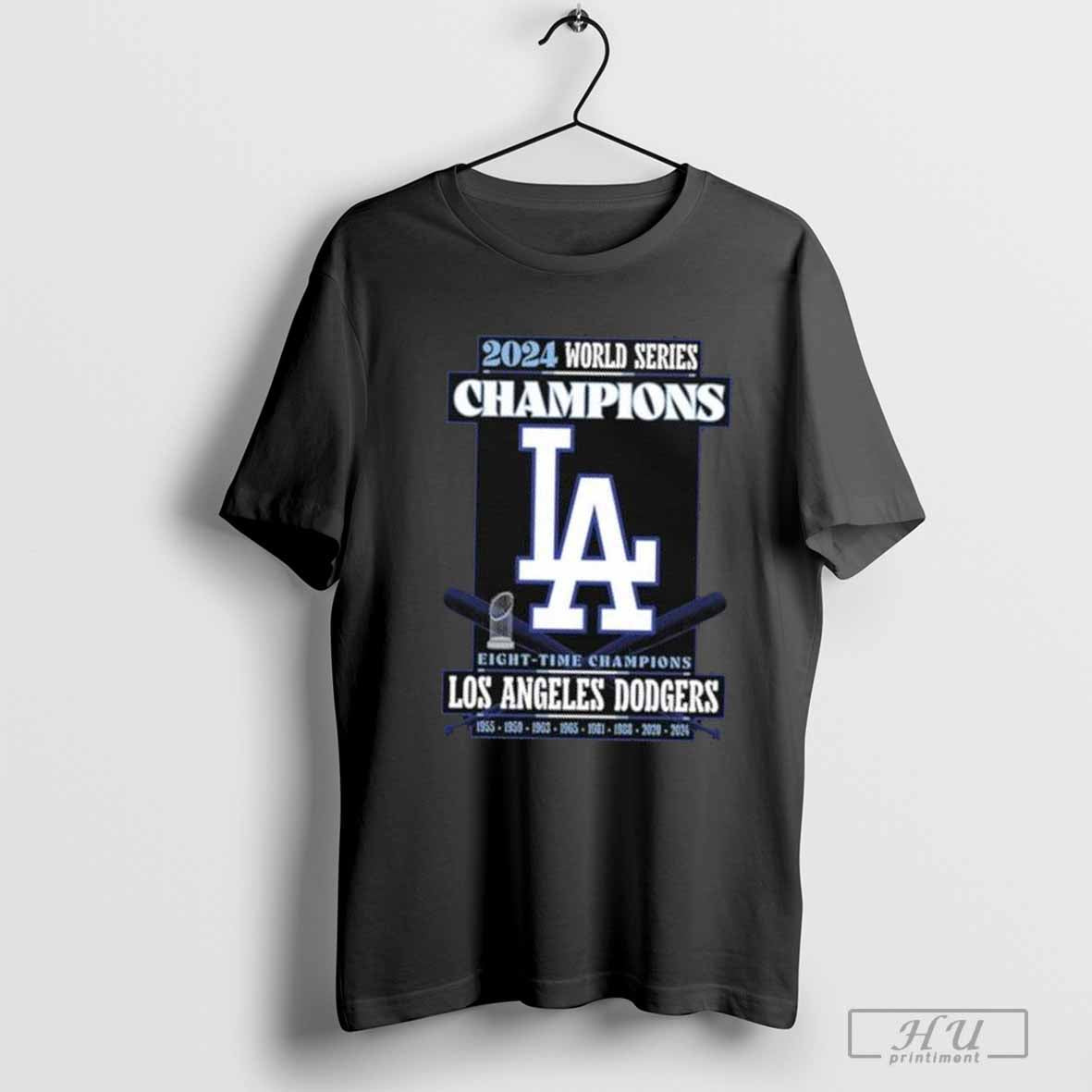 Best 2024 World Series Champions Los Angeles Dodgers Eight Time Champions 1955 1959 1963 1965 1981 1988 2020 2024 - T-Shirt, Sweatshirt, Hoodie