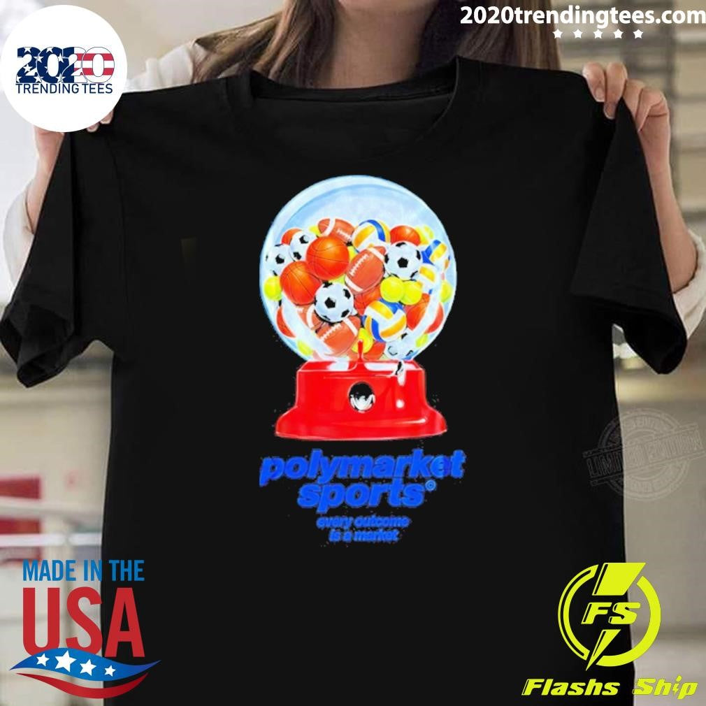 All Sports Polymarket Sports Every Outcome Is A Market Shirt Unisex T-shirt, Sweatshirt, Hoodie, Long Sleeve Tee - T-Shirt, Sweatshirt, Hoodie