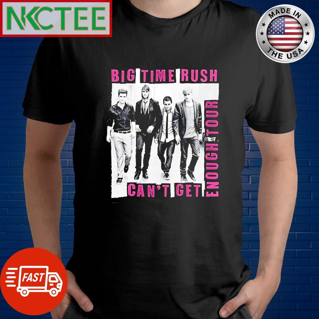 Best Big Time Rush can’t get enough tour shirt Unisex T-shirt, Sweatshirt, Hoodie, Long Sleeve Tee - T-Shirt, Sweatshirt, Hoodie