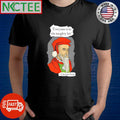Best Everyone Is On The Naughty List Calvinist Santa paint shirt Unisex T-shirt, Sweatshirt, Hoodie, Long Sleeve Tee - T-Shirt, Sweatshirt, Hoodie