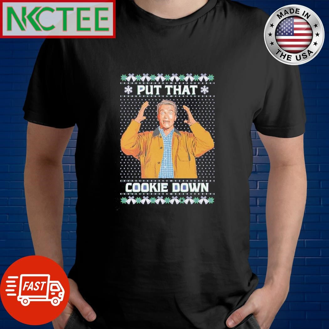 Best Put That Cookie Down Arnold Schwarzenegger ugly Christmas shirt Unisex T-shirt, Sweatshirt, Hoodie, Long Sleeve Tee - T-Shirt, Sweatshirt, Hoodie