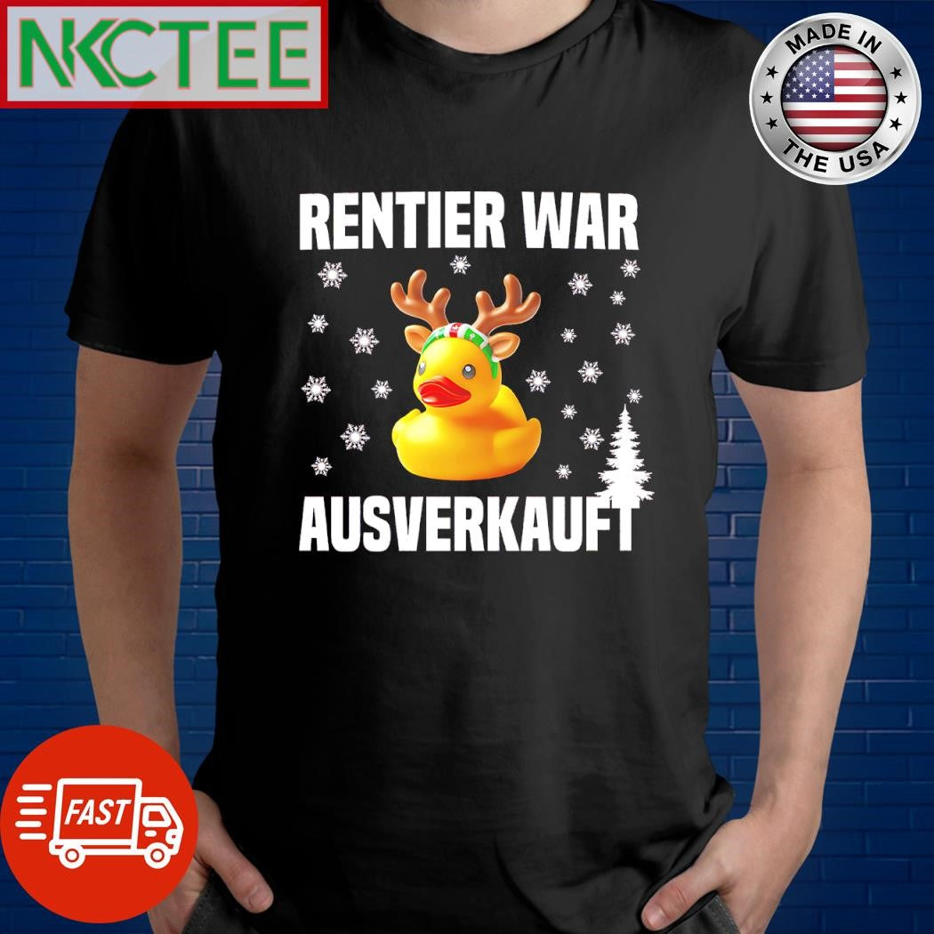 Best Rentier war ausverkauft duck snow shirt Unisex T-shirt, Sweatshirt, Hoodie, Long Sleeve Tee - T-Shirt, Sweatshirt, Hoodie