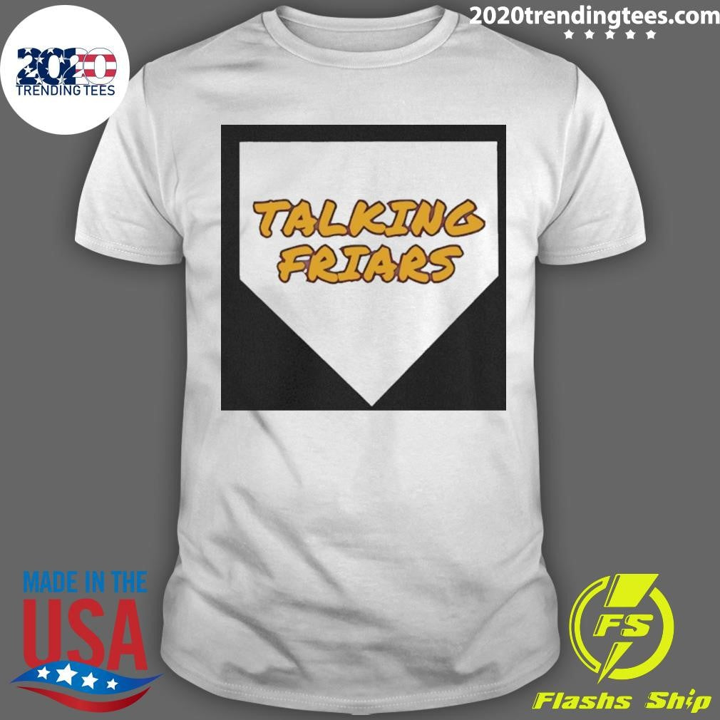 Talking Friars San Diego Padres Podcast Logo Shirt Unisex T-shirt, Sweatshirt, Hoodie, Long Sleeve Tee - T-Shirt, Sweatshirt, Hoodie