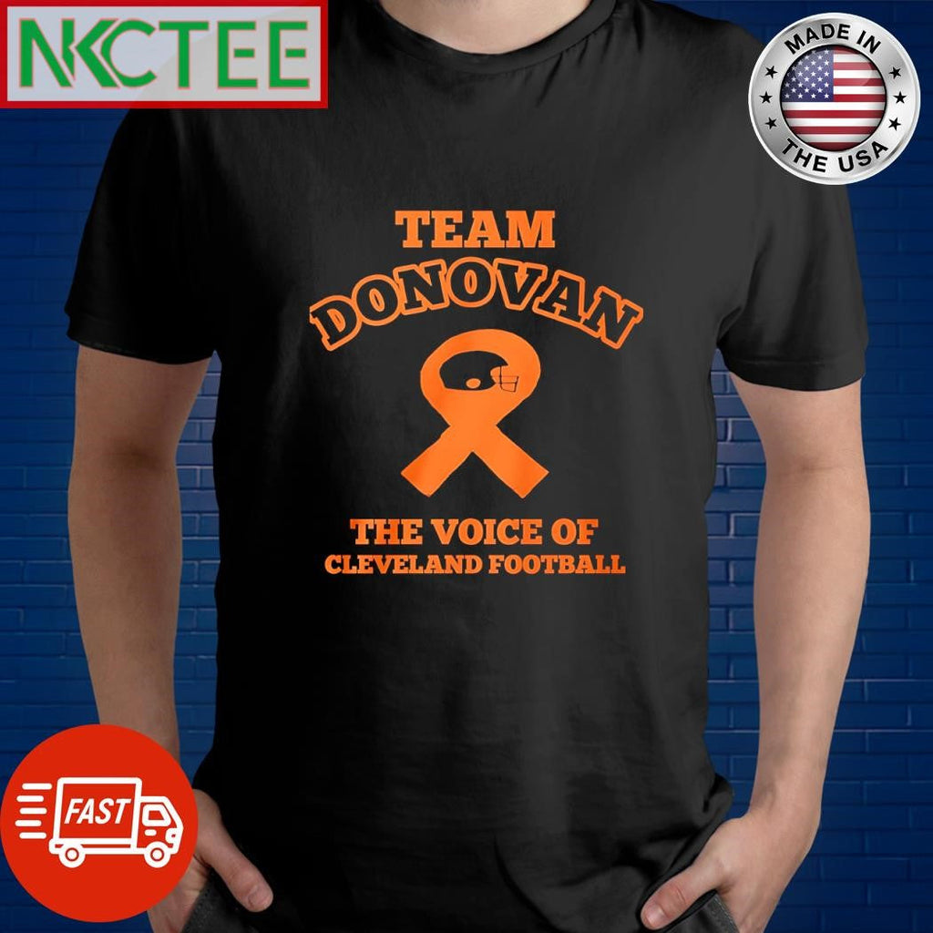 Best Team donovan the voice of Cleveland football shirt Unisex T-shirt, Sweatshirt, Hoodie, Long Sleeve Tee - T-Shirt, Sweatshirt, Hoodie