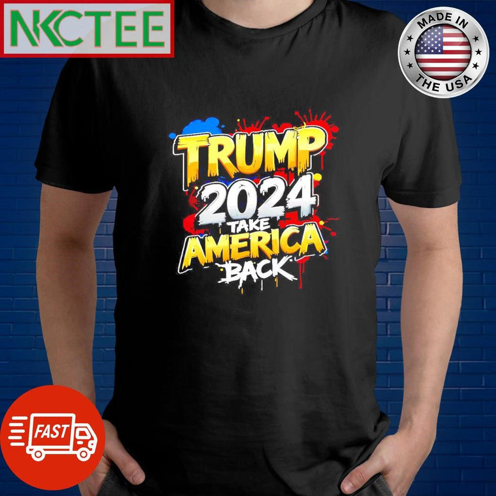 Best Trump 2024 take America back Graffiti shirt Unisex T-shirt, Sweatshirt, Hoodie, Long Sleeve Tee - T-Shirt, Sweatshirt, Hoodie