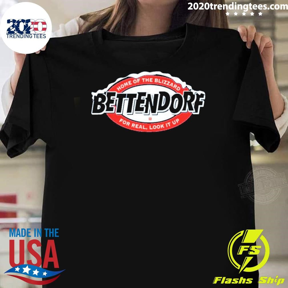 Bettendorf Home Of The Blizzard For Real Look It Up Shirt Unisex T-shirt, Sweatshirt, Hoodie, Long Sleeve Tee - T-Shirt, Sweatshirt, Hoodie