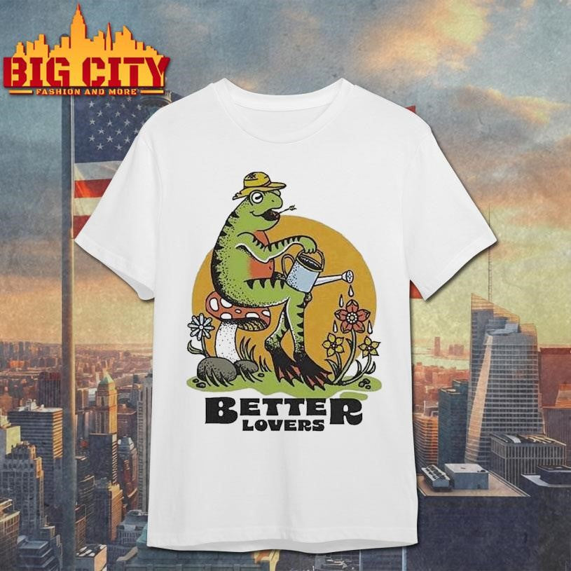 Better Lovers Spring Frog Shirt Unisex T-shirt, Sweatshirt, Hoodie, Long Sleeve Tee - T-Shirt, Sweatshirt, Hoodie