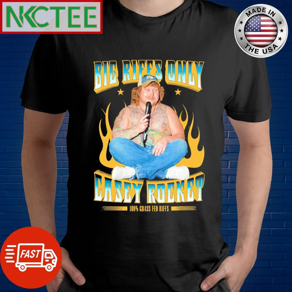 Big Riffs Only Casey Rocket Shirt Unisex T-shirt, Sweatshirt, Hoodie, Long Sleeve Tee - T-Shirt, Sweatshirt, Hoodie