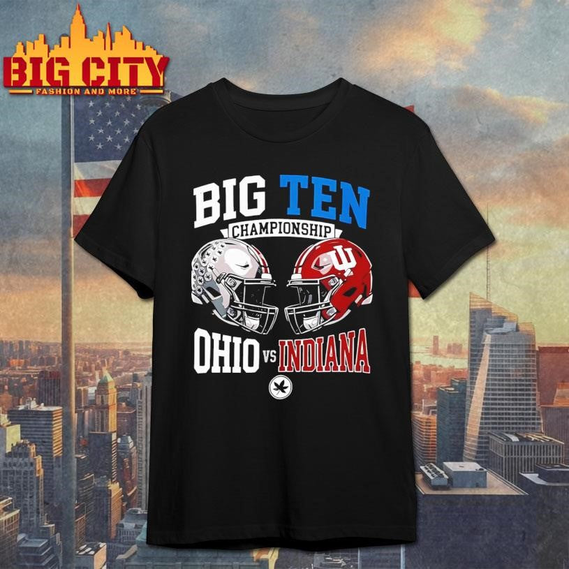 Big Ten Championship Ohio Vs Indiana Shirt Unisex T-shirt, Sweatshirt, Hoodie, Long Sleeve Tee - T-Shirt, Sweatshirt, Hoodie