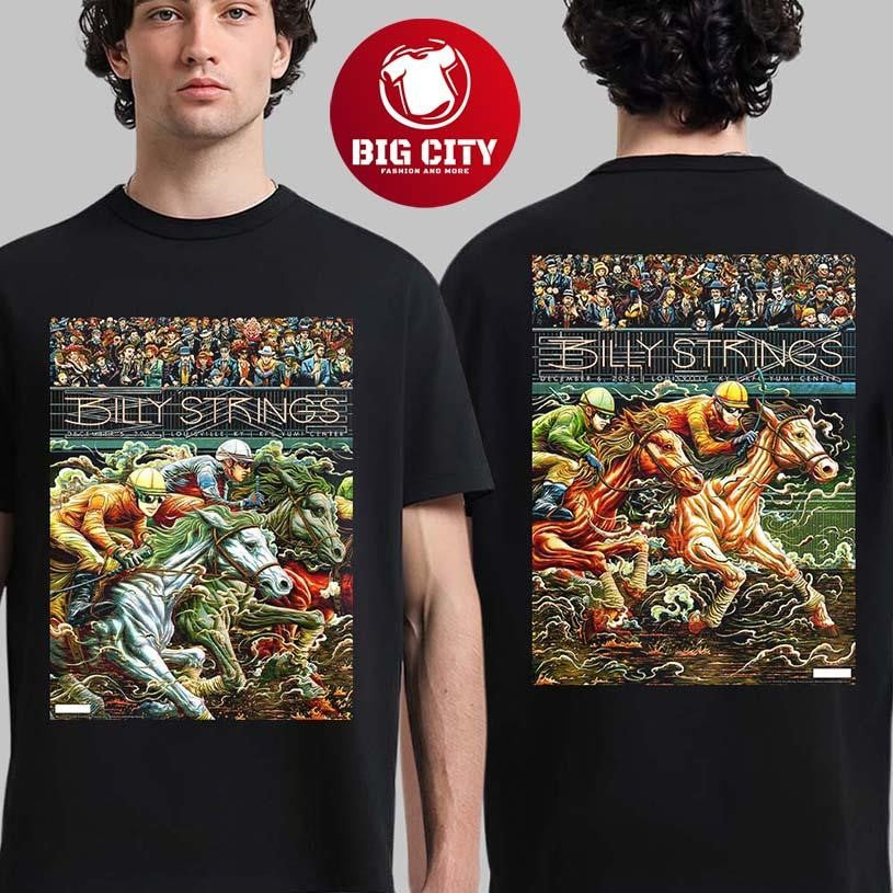 Billy Strings Louisville Kentucky 2025 Night 1 And 2 Combined Poster At KFC Yum Center On December 5 And 6 2025 Two Sided Shirt - T-Shirt, Sweatshirt, Hoodie