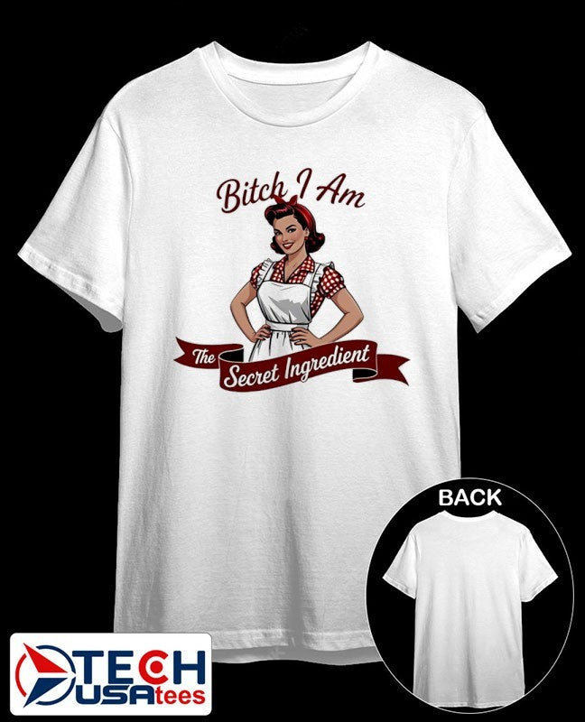Bitch I am the secret ingredient pin up shirt Unisex T-shirt, Sweatshirt, Hoodie, Long Sleeve Tee - T-Shirt, Sweatshirt, Hoodie