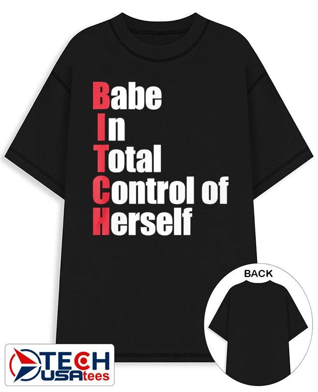 Bitch babe in total control of herself shirt Unisex T-shirt, Sweatshirt, Hoodie, Long Sleeve Tee - T-Shirt, Sweatshirt, Hoodie