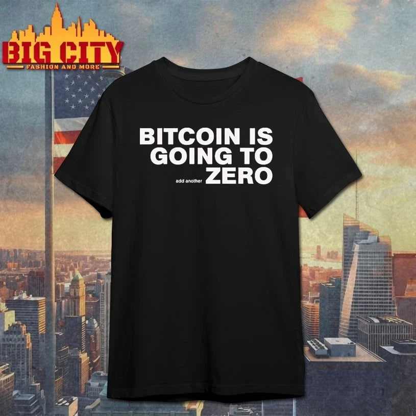 Bitcoin Is Going To Add Another Zero shirt Unisex T-shirt, Sweatshirt, Hoodie, Long Sleeve Tee - T-Shirt, Sweatshirt, Hoodie