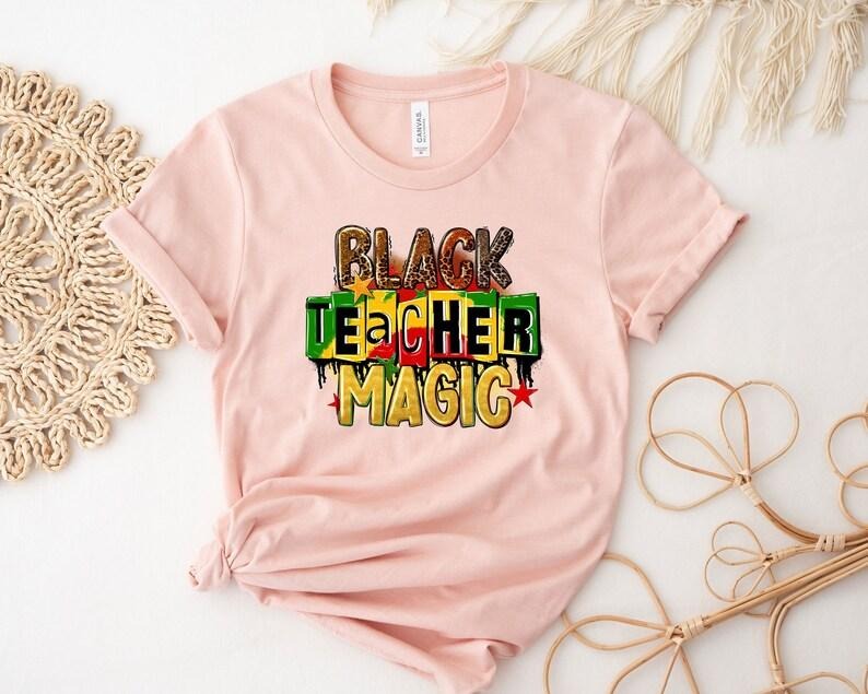 Black History Month Shirt Black Teacher Magic Shirt Black Lives Matter Black Teacher Pride Shirt Black Educator Teacher T-Shirts, Hoodie, Sweatshirt - T-Shirt, Sweatshirt, Hoodie