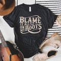 Blame All My Roots Soft T-Shirts, Hoodie, Sweatshirt - T-Shirt, Sweatshirt, Hoodie