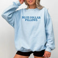 Blue Collar Pillows Funny Blue Collar Wife Blue Collar Wife Funny Blue Collar Girlfriend Funny Wifey Humor Long Sleeve Top Womenswear Soft Cozy Fabric T-Shirts, Hoodie, Sweatshirt - T-Shirt, Sweatshirt, Hoodie