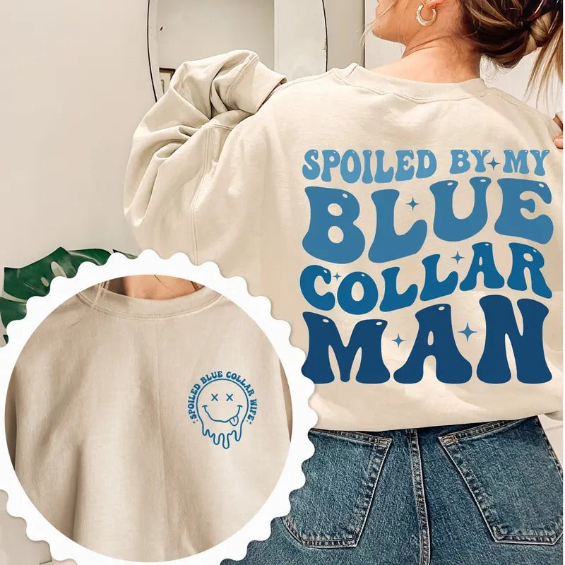 Blue Collar Wife Funny Blue Collar Shirt Funny Wife Shirt Spoiled My Blue Collar Man Funny Wife Giftstyle{N002}2 T-Shirts, Hoodie, Sweatshirt - T-Shirt, Sweatshirt, Hoodie