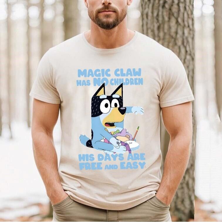 Bluey Bandit Magic Claw Has No Children His Days Are Free & Easy Shirt Bandit Dad Shirt Bluey Family Shirt Bluey Shirt Dad T-Shirts, Hoodie, Sweatshirt - T-Shirt, Sweatshirt, Hoodie
