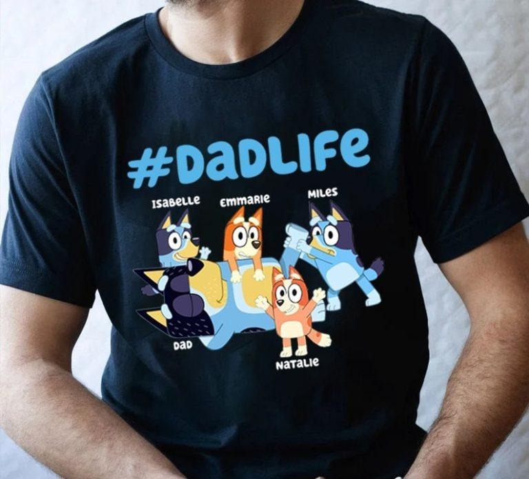 Bluey Dad Life T-Shirts, Hoodie, Sweatshirt - T-Shirt, Sweatshirt, Hoodie