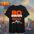 Bo Nix Denver Football Broncos Draft Night shirt Unisex T-shirt, Sweatshirt, Hoodie, Long Sleeve Tee - T-Shirt, Sweatshirt, Hoodie