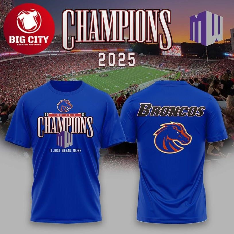 Boise State Broncos Mountain West Champions 2025 Means More Two Sided Shirt Unisex T-shirt, Sweatshirt, Hoodie, Long Sleeve Tee - T-Shirt, Sweatshirt, Hoodie