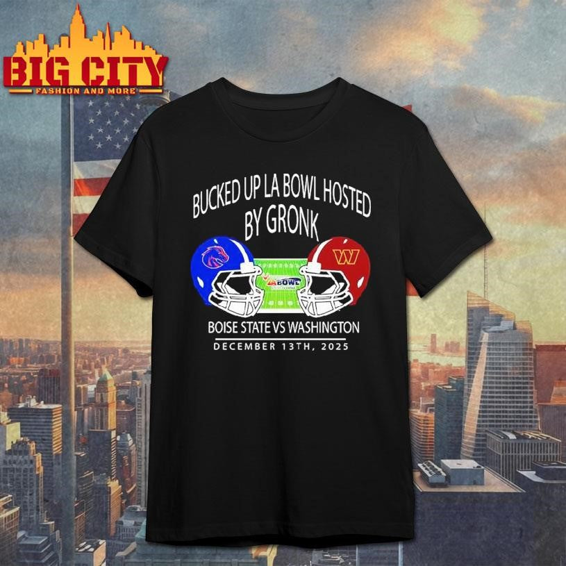 Boise State Football Vs Washington Football 2025 Bucked Up La Bowl Hosted By Gronk At Sofi Stadium In Inglewood Ca On December 13 2025 Helmet Shirt - T-Shirt, Sweatshirt, Hoodie