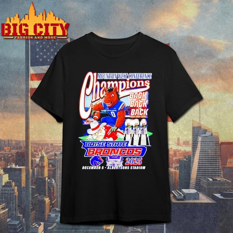Boise State beat UNLV back to back to back 2025 Mountain West Conference Championship Mascot  Shirt - T-Shirt, Sweatshirt, Hoodie