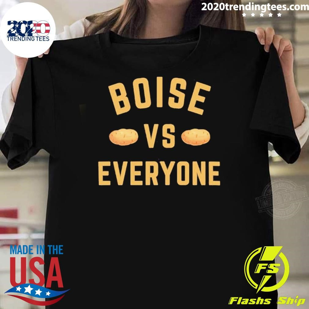Boise Vs Everyone Shirt Unisex T-shirt, Sweatshirt, Hoodie, Long Sleeve Tee - T-Shirt, Sweatshirt, Hoodie