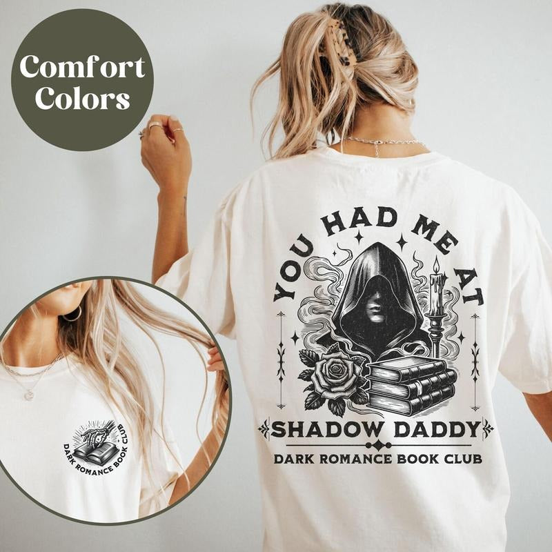 Book Shirt Bookish Dark Romance Book Club Shadow Daddy Shirt Smut Shirt Book Lover Reader Bookworm T-Shirts, Hoodie, Sweatshirt - T-Shirt, Sweatshirt, Hoodie