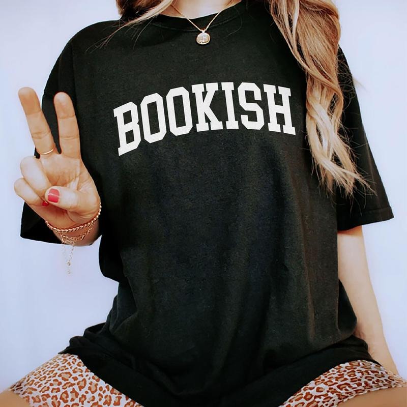 Bookish Shirt Bookworm Book Nerd Printed Shirt Book Lovers Book Club Comfy Fabric Comfort Colors Top Womenswear T-Shirts, Hoodie, Sweatshirt - T-Shirt, Sweatshirt, Hoodie