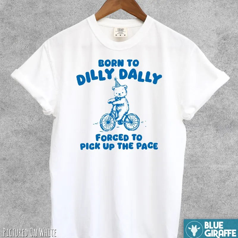 Born Dilly Dally Retro Comfort Colors Menswear Top T-Shirts, Hoodie, Sweatshirt - T-Shirt, Sweatshirt, Hoodie