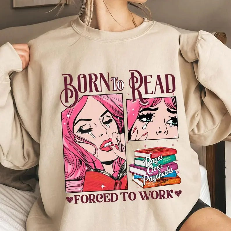 Born Read ACOTAR Forced Work Shirt Court Thorns Roses SJM Book Shirt Bookish Her PSA404 T-Shirts, Hoodie, Sweatshirt - T-Shirt, Sweatshirt, Hoodie