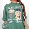 Born Read Bookish Funny Reader Book Addict Book Lover Spicy Books Dark Romance Smut Shirt Booktok T-Shirts, Hoodie, Sweatshirt - T-Shirt, Sweatshirt, Hoodie