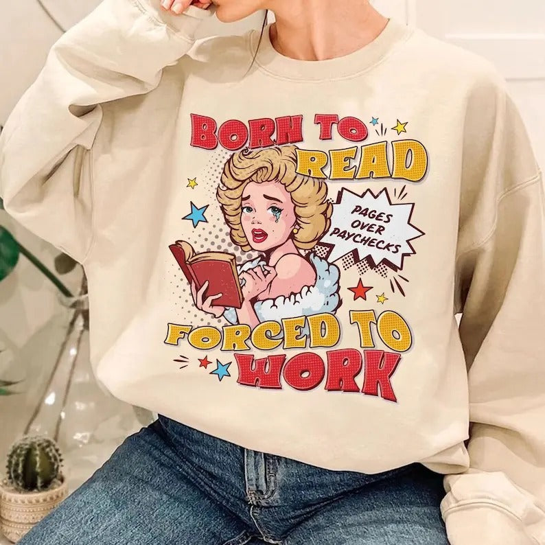 Born Read Bookish Funny Reader Book Addict Book Lover Spicy Books Dark Romance Born Read Forced Work T-Shirts, Hoodie, Sweatshirt - T-Shirt, Sweatshirt, Hoodie