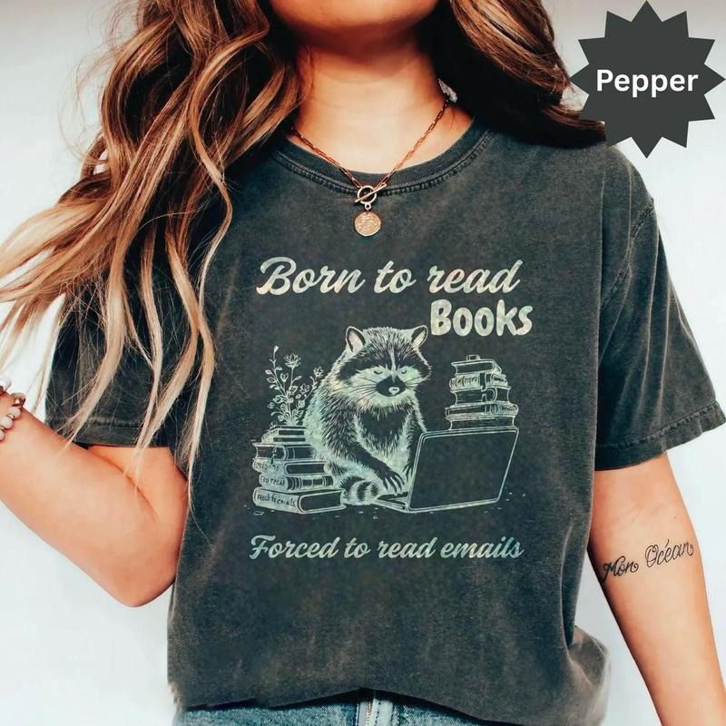 Born Read Books Forced Read Emails Shirt Funny Reader Shirt Book Addict Book Lovers Shirts Funny Bookish Shirt T-Shirts, Hoodie, Sweatshirt - T-Shirt, Sweatshirt, Hoodie