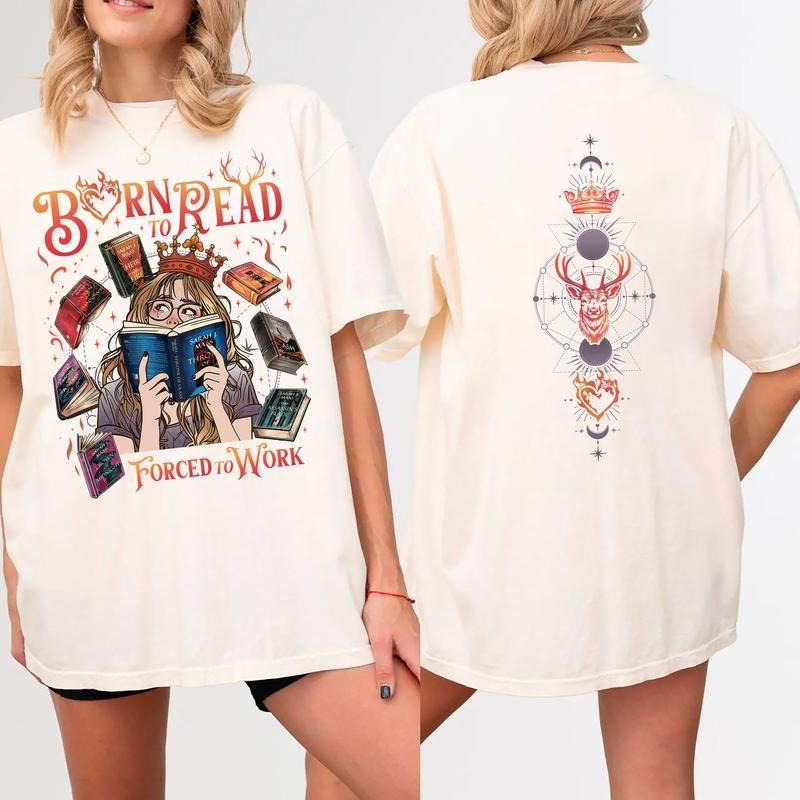 Born Read Forced Work TOG Shirt Throne Glass Shirt Bookish Fantasy Book Shirt Booktok Shirt SJM T-Shirts, Hoodie, Sweatshirt - T-Shirt, Sweatshirt, Hoodie