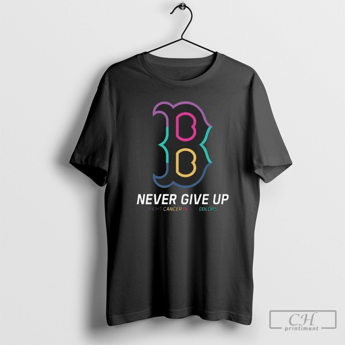 Boston Red Sox Never Give Up Fight Cancer In All Colors 2025 Shirt Sweater Unisex T-shirt, Sweatshirt, Hoodie, Long Sleeve Tee - T-Shirt, Sweatshirt, Hoodie