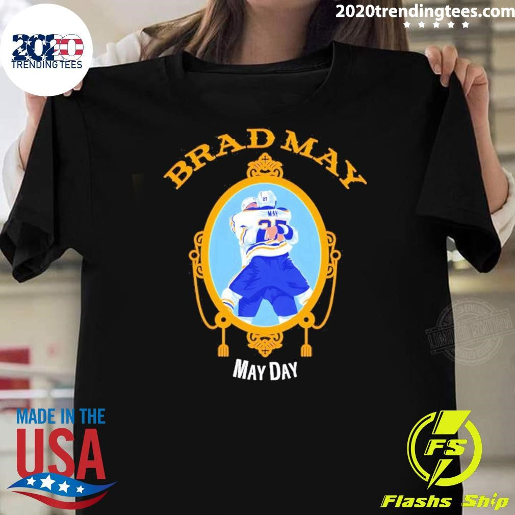 Brad May Buffalo Sabres Hockey Nhl Stanley Cup May Day Shirt Unisex T-shirt, Sweatshirt, Hoodie, Long Sleeve Tee - T-Shirt, Sweatshirt, Hoodie