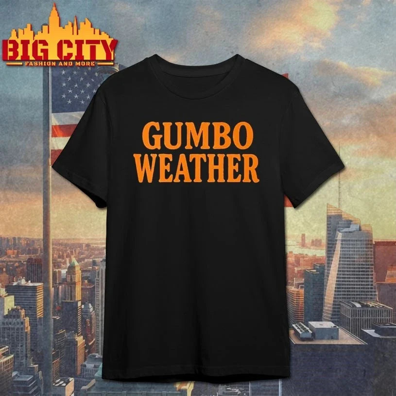 Brandon Walker Gumbo Weather shirt Unisex T-shirt, Sweatshirt, Hoodie, Long Sleeve Tee - T-Shirt, Sweatshirt, Hoodie