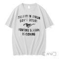 Breath In Union Dont Doubt Hunting Season Is Coming Tshirts Sweater Hoodie Jpg Unisex T-shirt, Sweatshirt, Hoodie, Long Sleeve Tee - T-Shirt, Sweatshirt, Hoodie