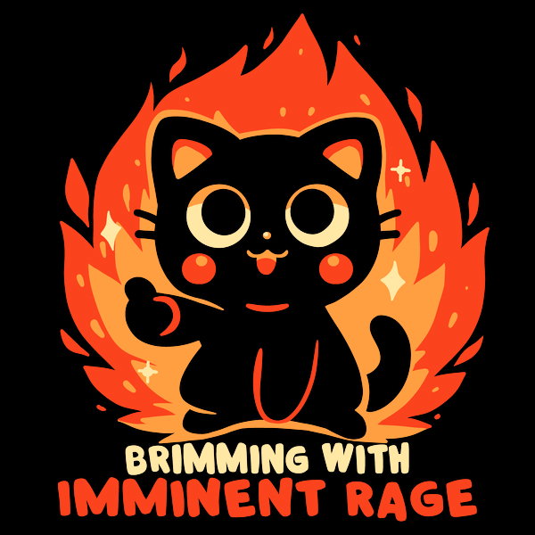 Brimming With Imminent Rage Unisex T-shirt, Sweatshirt, Hoodie, Long Sleeve Tee - T-Shirt, Sweatshirt, Hoodie