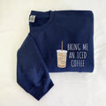 Bring Me Iced Coffee Embroidered Coffee Cozy Iced Coffee Embroidery T-Shirts, Hoodie, Sweatshirt - T-Shirt, Sweatshirt, Hoodie